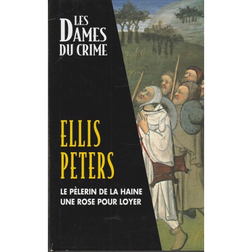 Les Dames du crime  1Le pèlerin de la haine2 Une rose pour loyer  Ellis Peters